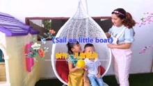《Sail on little boat》儿歌真好听，宝贝肯