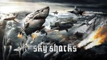 《天空鲨：终极武器》热播。超级科幻神剧，纳粹研发黑科技僵尸鲨鱼，竟化身天空霸主席卷全球。